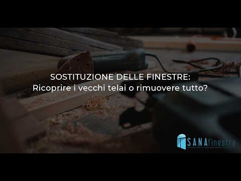 Differenze Infissi Vecchi e Nuovi